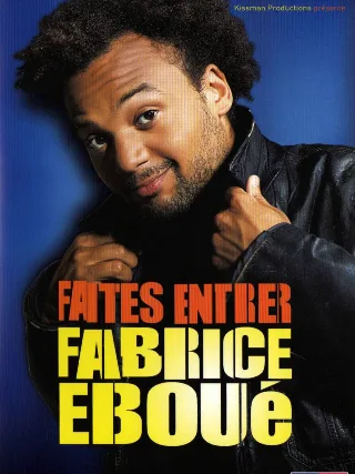 Faites Entrer Fabrice Eboué — Fabrice Eboué