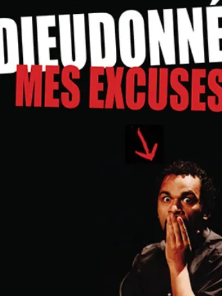 Mes Excuses — Dieudonné